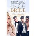 One Lucky Bride - A Reverse Harem Romance