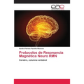 Protocolos de Resonancia Magnética Neuro RMN