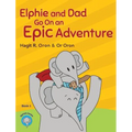 Elphie and Dad Go On an Epic Adventure