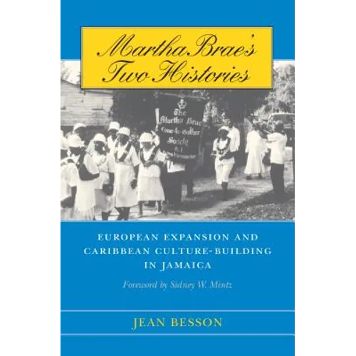 Martha Brae's Two Histories: European Expansion and Caribbean Culture-Building in Jamaica