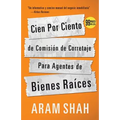 Cien Por Ciento de Comisión de Corretaje Para Agentes de Bienes Raíces
