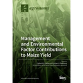 Environmental and Management Factor Contributions to Maize Yield