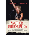 Another Interruption: My Journey Through HER2neu Positive Breast Cancer