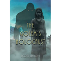 The Golem's Holocaust