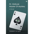 Dr. Mabuse Master Of Mystery A Novel