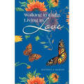 Walking in Light, Living in Love