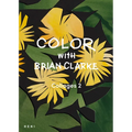 Color with Brian Clarke: Collages 2
