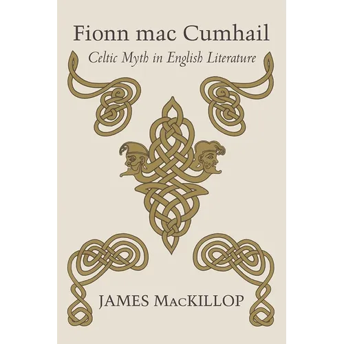 Fionn Mac Cumhail: Celtic Myth in English Literature