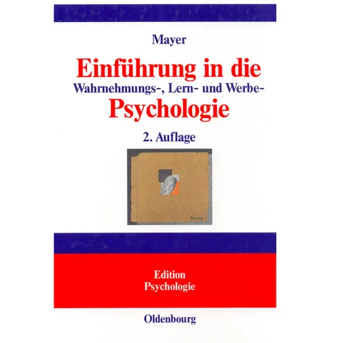 Einführung in Die Wahrnehmungs-, Lern- Und Werbe-Psychologie