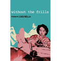 Without the Frills