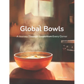 Global Bowls: A Journey Through Soups from Every Corner