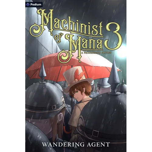 Machinist of Mana 3: A Progression Fantasy