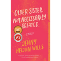 Older Sister. Not Necessarily Related.: A Memoir