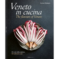 Veneto in Cucina: The Flavours of Veneto