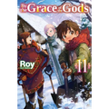 By the Grace of the Gods: Volume 11 (Light Novel)