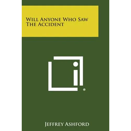 Will Anyone Who Saw the Accident