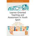 Learner-Oriented Teaching and Assessment in Youth Sport