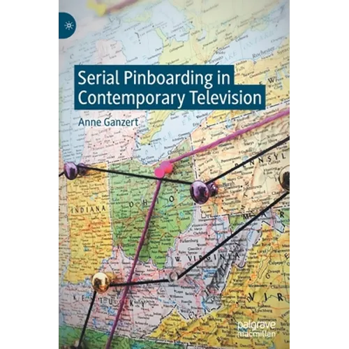 Serial Pinboarding in Contemporary Television