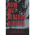 How We Destroy Nigeria: Precedence of Doom