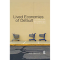 Lived Economies of Default: Consumer Credit, Debt Collection and the Capture of Affect