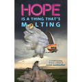 Hope Is a Thing That's Molting