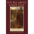 It's All About God's Love: A Retired Pastor Reflects on the Sacrament of Reconciliation