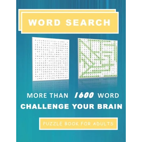 Word Search Puzzle Book for Adults: More Than 1600 Word Challenge Your Brain