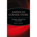 America's Corner Store: Walgreen's Prescription for Success