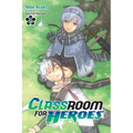 Classroom for Heroes, Vol. 2: Volume 2