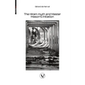 The Hiram myth and Master Mason's initiation: The story of the queen of the morning and Soliman, prince of the geniuses