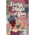 Every Shade of You