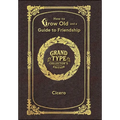 Large Print - How to Grow Old and a Guide to Friendship - Grand Type Collector's Edition - Matte Hardcover with Dust Jacket