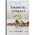 Financial Literacy: The Pathway to Financial Security