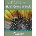 Grayscale Adult Coloring Book: Nature
