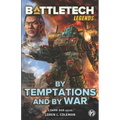 BattleTech Legends: By Temptations and By War