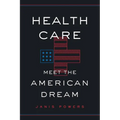 Health Care: Meet the American Dream