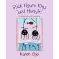 Stick Figure Kids Just Hangin': A Simple Story of Friendship
