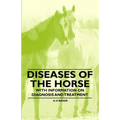 Diseases of the Horse - With Information on Diagnosis and Treatment