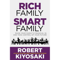 Rich Family Smart Family: Raise Your Family's Financial IQ and Take Control of Your Future