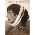 Give Me Winter, Give Me Dogs: Knud Rasmussen and the Fifth Thule Expedition