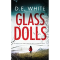GLASS DOLLS an addictive crime thriller with a fiendish twist