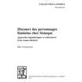 Discours Des Personnages Feminins Chez Seneque: Approches Logometriques Et Contrastives d'Un Corpus Theatral