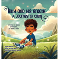 Billy and His Breath: A Journey to Calm