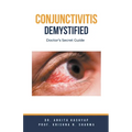 Conjunctivitis Demystified: Doctor's Secret Guide