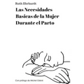 Las Necesidades Basicas de una Mujer de Parto (Spanish Edition)