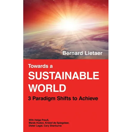 Towards a sustainable world: 3 Paradigm shifts