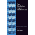 Five Elizabethan Progress Entertainments