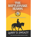 The Rattlesnake Season: A Josiah Wolfe, Texas Ranger Novel