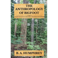 The Anthropology Of Bigfoot