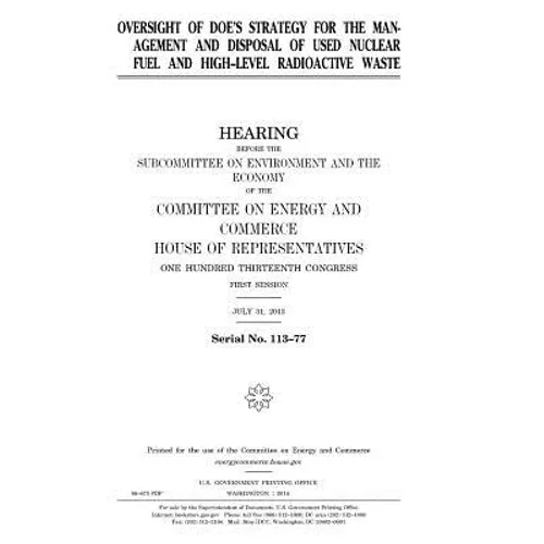 Oversight of DOE's strategy for the management and disposal of used nuclear fuel and high-level radioactive waste